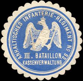 Anhaltisches Infanterie - Regiment No. 93. III. Bataillon Kassenverwaltung