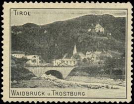 Tirol Waidbruck und Trostburg