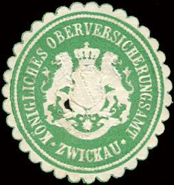 Königliches Oberversicherungsamt - Zwickau