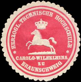 Herzoglich Technische Hochschule Carola - Wilhelmina zu Braunschweig