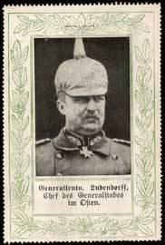Chef des Generalstabes im Osten Generalleutnant Ludendorff