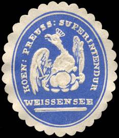 Koeniglich Preussische Superintendur - Weissensee