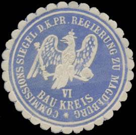 Commissionssiegel d. K.Pr. Regierung zu Magdeburg Baukreis VI