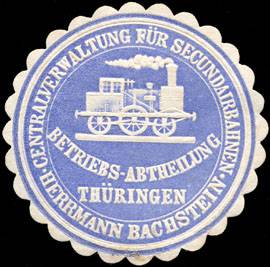 Centralverwaltung für Secundairbahnen Herrmann Bachstein - Betriebs - Abtheilung Thüringen