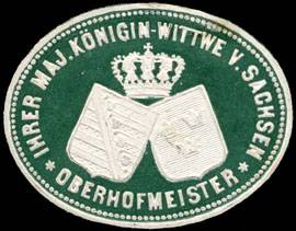 Oberhofmeister - Ihrer Majestät Königin - Wittwe von Sachsen