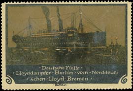 Lloyddampfer Berlin vom Norddeutschen Lloyd Bremen