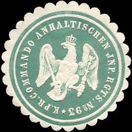 Königlich Preussisches Commando Anhaltischen Infanterie Regiments No. 93