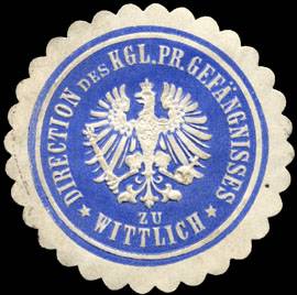 Direction des Königlich Preussischen Gefängnisses zu Wittlich