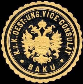 Kaiserlich und Königlich Oesterreich - Ungarische Vice - Consulat - Baku