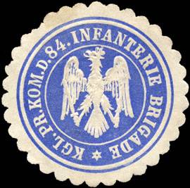 Königlich Preussische Kommando der 84. Infanterie Brigade