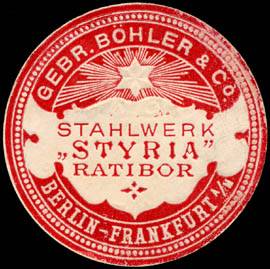 Gebrüder Böhler & Co. Stahlwerk Styria Ratibor - Berlin - Frankfirt / Main