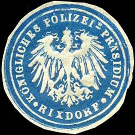 Königliches Polizei - Präsidium Rixdorf