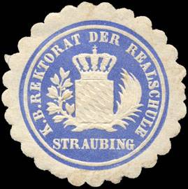 Königlich Bayerische Rektorat der Realschule - Straubing