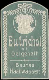 Eutrichol mit Oelgehalt