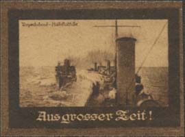 Aus grosser Zeit - Torpedoboot Halbflottille