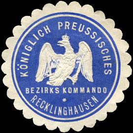 Königlich Preussisches Bezirks Kommando - Recklinghausen