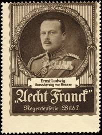 Ernst Ludwig - Grossherzog von Hessen