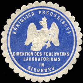Königlich Preussische Direktion des Feuerwerks - Laboratoriums in Siegburg