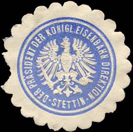 Der Präsident der Königlichen Eisenbahn Direktion - Stettin