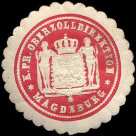 Königlich - Preussische Oberzolldirektion Magdeburg