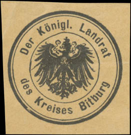 Der K. Landrat des Kreises Bitburg