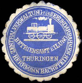Zentralverwaltung für Sekundärbahnen Herrmann Bachstein - Betriebsabteilung Thüringen