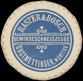 Gewindeschneidzeuge Raster & Bosch Onstmettingen/Albstadt