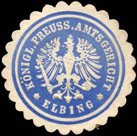 Königlich Preussisches Amtsgericht - Elbing