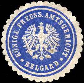 Königlich Preussisches Amtsgericht Belgard