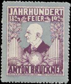 Jahrhundertfeier Anton Bruckner