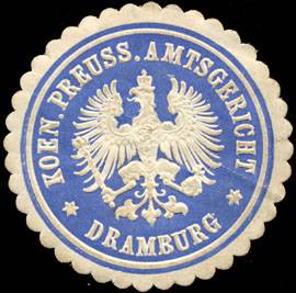 Koeniglich Preussisches Amtsgericht Dramburg