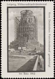 Völkerschlachtdenkmal im Bau 1912