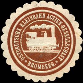 Ostdeutsche Kleinbahn Actien - Gesellschaft - Bromberg