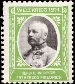 General - Inspector Erzherzog Friedrich