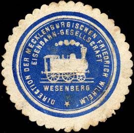 Direction der Mecklenburgischen Friedrich Wilhelm Eisenbahn - Gesellschaft Wesenberg