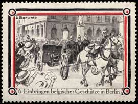 Einbringen belgischer Geschütze in Berlin
