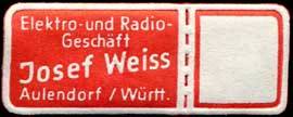 Elektro - und Radiogeschäft Josef Weiss - Aulendorf / Württemberg