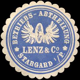Betriebs - Abtheilung Lenz & Co. - Stargard