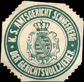 Königlich Sächsische Amtsgericht Schneeberg - Der Gerichtsvollzieher
