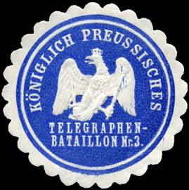 Königlich Preussisches Telegraphen - Bataillon Nr. 3