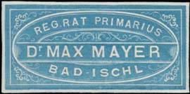 Regierungsrat Dr. Max Mayer