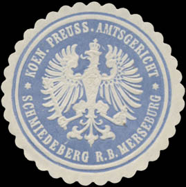 K.Pr. Amtsgericht Schmiedeberg R.B. Merseburg
