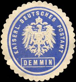 Kaiserlich Deutsches Postamt - Demmin