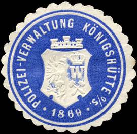 Polizei - Verwaltung Königshütte / Oberschlesien
