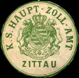 Königlich Sächsische Haupt - Zoll - Amt - Zittau