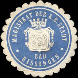 Magistrat der Königlich - Bayerischen Stadt Bad Kissingen