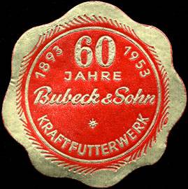 60 Jahre Bubeck & Sohn Kraftfutterwerk