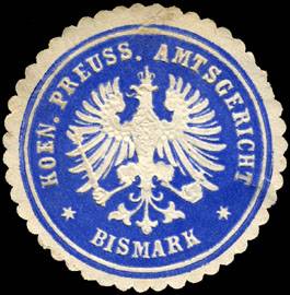Koeniglich Preussisches Amtsgericht - Bismark