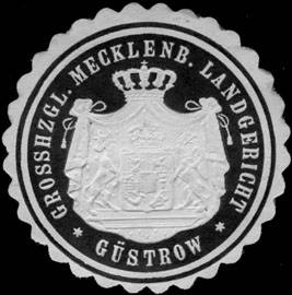 Grossherzoglich Mecklenburgische Landgericht - Güstrow