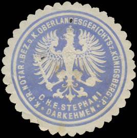 C.H.E. Stephani - Darkehmen K.Pr. Notar i. Bez. d. K. Oberlandesgerichts Königsberg/Preußen